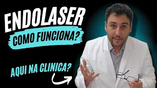 Como funciona o Endolaser aqui na clínica?
