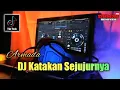 Lagu DJ KATA KAN SEJUJUR NYA - KALAU TAK MUNGKIN LAGI KITA REMIX SLOW FULL BASS