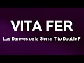 Vita Fer - Los Dareyes de la Sierra, Tito Double P (Letra/Lyrics)