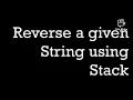 String Reverse - Using Stack