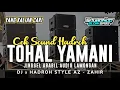 Lagu Cek Sound Hadroh Tohal Yamani Style Az - Zahir Yang Kalian Cari • Situbondo Slow Bass