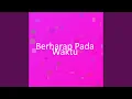 Lagu Berharap Pada Waktu