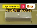 Lloyd inverter ac E3 error problem solved Lloyd inverter AC E3 Lloyd ac E3 error code how to fix