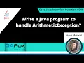 Write a Java program to handle ArithmeticException Core Java Interview Question