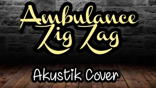 Download Ambulance Zig Zag Akustik Cover (Iwan Fals) MP3