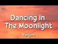 Jubel - Dancing In The Moonlight (feat. NEIMY)(Lyrics) 🎵