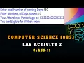 Write a python program to calculate percentage of Students Attendance in class
