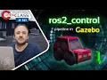 How to configure ROS2 Control for Gazebo Part 1 ROS2 Developers Open Class