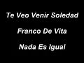 Te Veo Venir Soledad - Franco de Vita - Letra