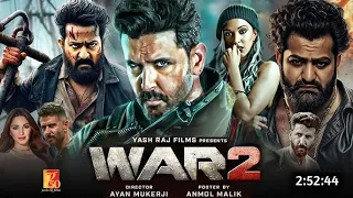 WAR 2 Full Movie 2025 Hrithik Roshan NTR Kiara Advani New Hindi Dubbed Action Thriller Movie 