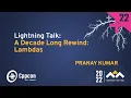 Lightning Talk The Decade Long Rewind Lambdas in C - Pranay Kumar