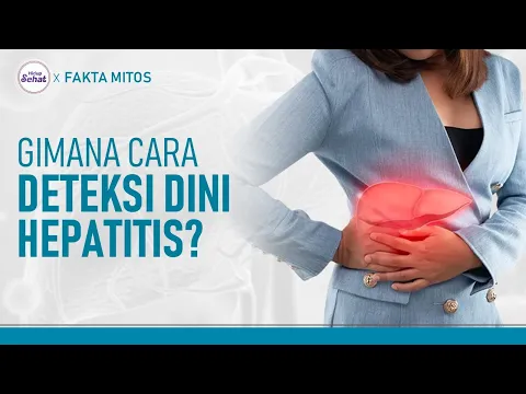 Orang Tua Harus Tahu! Ini Cara Deteksi Dini Hepatitis