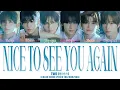Download Lagu TWS (투어스) - NICE TO SEE YOU AGAIN (COLOR CODED LYRICS HAN/ROM/ENG)