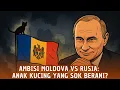 Download Lagu Moldova Mau Jadi Singa? Sayangnya Cuma Anak Kucing di Mata Rusia!