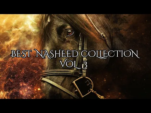 Download MP3 Best Nasheed Collection Vol.3 (Reuploaded) 🕋 | 9 Nasheeds | أفضل مجموعة نشيد