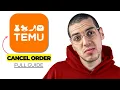 How To Cancel Temu Order After Payment 2026 Complete Guide