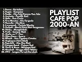 Download Lagu TOP HITS LAGU INDONESIA 2000an BAND POP YANG BIKIN NOSTALGIA | Playlist Full Album Pagi Hari