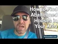 How to Find Abandoned Houses for Sale