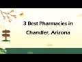 3 Best Pharmacies in Chandler Arizona Drugstores