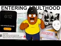 Things you realize once you enter Adulthood