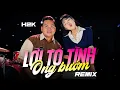 Lagu Lời Tỏ Tình Ong Bướm (Bản Hot TikTok) - H2K - Không Ai Yêu Em Nhiều Và Say Sưa Cho Bằng Anh Remix