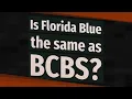 Is Florida Blue the same as BCBS