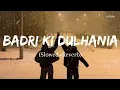 Download Lagu Badri Ki Dulhania || Slowed And Reverb || Badrinath Ki Dulhania | Lofis4u💛|@lofis4u