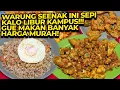 Download Lagu WARUNG SEENAK INI SEPI KALO LIBUR KAMPUS!!! GUE MAKAN BANYAK HARGA MURAH!