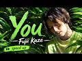 Fujii Kaze – You (Speed Up) 🌿