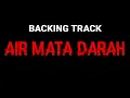 BACKING TRACK // AIR MATA DARAH // RHOMA IRAMA