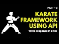 Karate Framework using API Part-3 To Write Response in a File JS Testing Academy API Automation