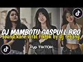 Download Lagu DJ MAMBOTU X GASSPUL BRO SOUND KANE VIRAL FYP TIKTOK TERBARU