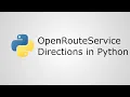 Getting Directions in Python with OpenRouteService-py