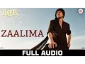 Download Lagu Zaalima - Full Audio | Raees | Shah Rukh Khan | Arijit Singh \u0026 Harshdeep Kaur | JAM8