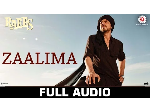 Download MP3 Zaalima - Full Audio | Raees | Shah Rukh Khan \u0026 Mahira Khan | Arijit Singh \u0026 Harshdeep Kaur | JAM8