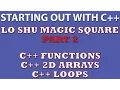 C Programming Challenge Lo Shu Magic Square Part 2 C 2d arrays C loops C functions