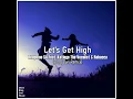 Let's get High (Blaq Owl Remix)