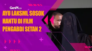 Perankan Ibu di Pengabdi Setan 2, Ayu Laksmi Sanjung Joko Anwar