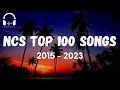 Download Lagu Top 100 NoCopyRightSounds | Best of NCS | Most viewed Songs | 2015 - 2023