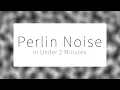 Perlin Noise Generation in Under 2 Minutes