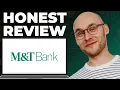 M T Bank Review - Still Good