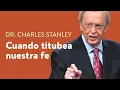Lagu Cuando titubea nuestra fe – Dr. Charles Stanley