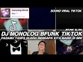 Download Lagu DJ MONOLOG BFUNK TIKTOK || PADAMU  TANPA SUARA MENGAPA KITA MASIH DI SINI SLOW VIRAL TIKTOK