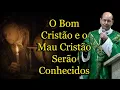 Download Lagu O Bom Cristão e o Mau Cristão Serão Conhecidos - Padre Paulo Ricardo #PadrePauloRicardo