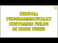 Drupal Programmatically customise fields in node views