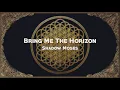 Download Lagu Bring Me The Horizon - Shadow Moses (Unofficial Lyric Video)