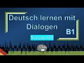 Dialoge B1  | Deutsch lernen durch Hören | 42 | #deutschlernen