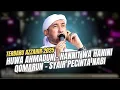 SHOLAWAT MERDU HUWA AHMADUN - HANNIT WA HANINI X SYAIR PECINTA NABI TERBARU AZZAHIR 2025
