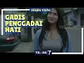 Download Lagu SERIBU KISAH | GADIS PENGGADAI HATI (14/03/18)
