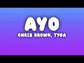 Chris Brown, Tyga - Ayo (Lyrics)